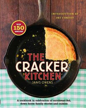 Cracker Kitchen: A Cookbook in Celebration of Cornbread-Fed, Down H by Janis Owens
