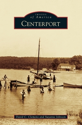 Centerport by David C. Clemens, Suzanne Johnson