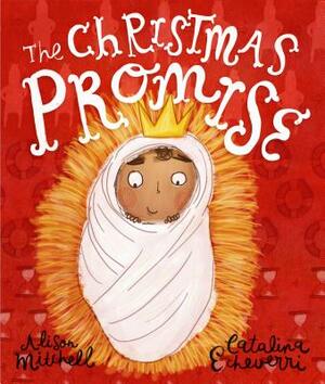 The Christmas Promise: Hardback Gift Edition by Alison Mitchell