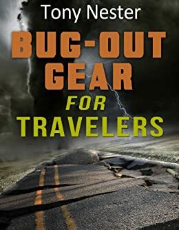 Bug Out Gear for Travelers by Tony Nester