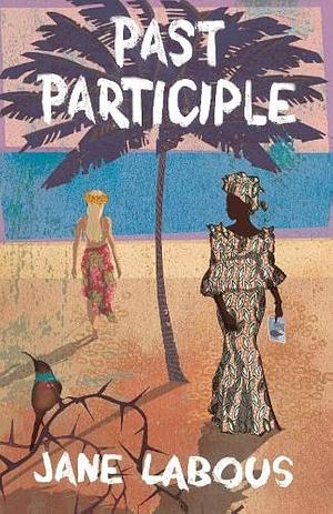 Past Participle by Jane Labous