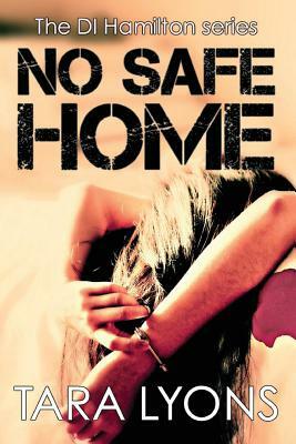 No Safe Home by Tara Lyons
