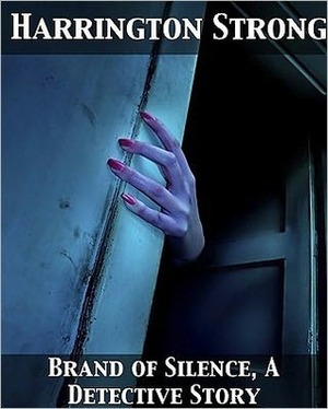 The Brand of Silence by Harrington Strong