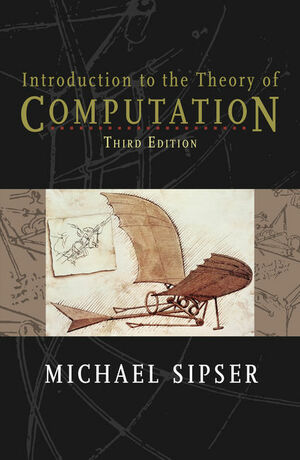 Introduction to the Theory of Computation by Michael Sipser