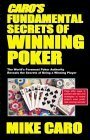 Caro's Fundamental Secrets of Winning Poker by Mike Caro