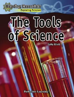 The Tools of Science by Cathy Elliott