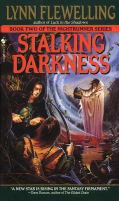 Stalking Darkness: The Nightrunner Series, Book 2 by Lynn Flewelling
