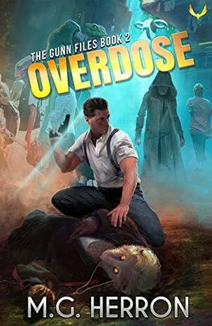Overdose by M.G. Herron