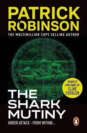 The Shark Mutiny by Patrick Robinson