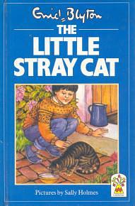 The Little Stray Cat by Enid Blyton