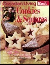 Canadian Living Best Cookies & Squares by Elizabeth Baird, Food Writers of Canadian Living Magazine