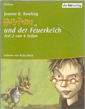 Harry Potter Und Der Feuerkelch by J.K. Rowling