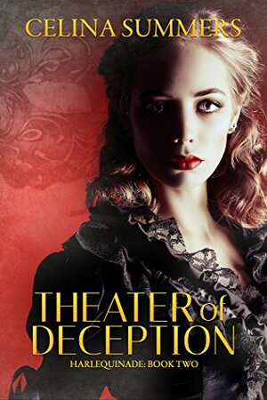 Theater of Deception by Celina Summers