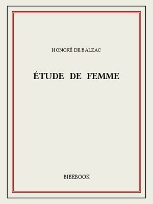 Étude de femme by Honoré de Balzac