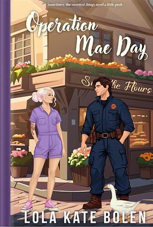 Operation Mae Day: A Spicy Small Town Romance by Lola Kate Bolen, Lola Kate Bolen