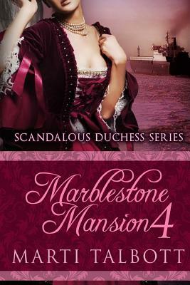 Marblestone Mansion Book 4 by Marti Talbott