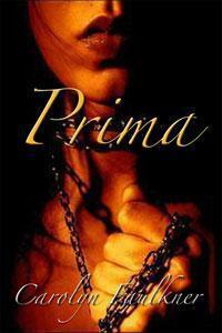 Prima by Carolyn Faulkner