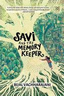 Savi and the Memory Keeper by Bijal Vachharajani