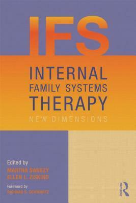 Internal Family Systems Therapy: New Dimensions by Martha Sweezy, Ellen L. Ziskind