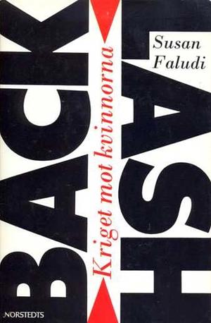 Backlash: kriget mot kvinnorna by Susan Faludi