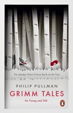 Grimm Tales for Young and Old by Philip Pullman