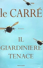 Il giardiniere tenace by John le Carré, Annamaria Biavasco, Valentina Guani