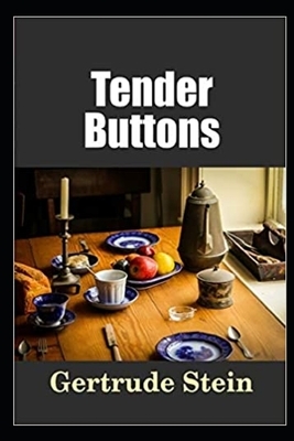 Tender Buttons by Gertrude Stein