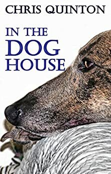 In the Doghouse by Chris Quinton