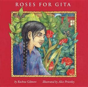 Roses for Gita by Rachna Gilmore