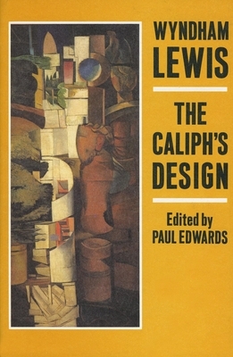 The Caliph's Design Architects! Where Is Your Vortex? by Wyndham Lewis