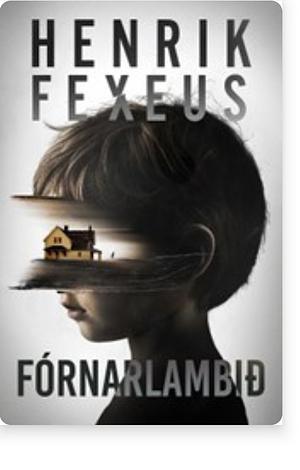 Fórnarlambið by Henrik Fexeus