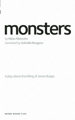 Monsters (Oberon Modern Plays) by Niklas Rådström, Gabriella Berggren