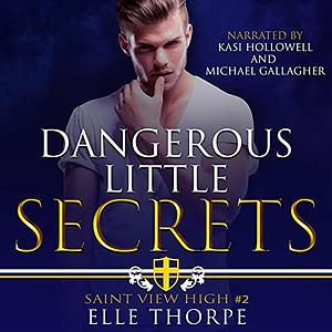 Dangerous Little Secrets by Elle Thorpe