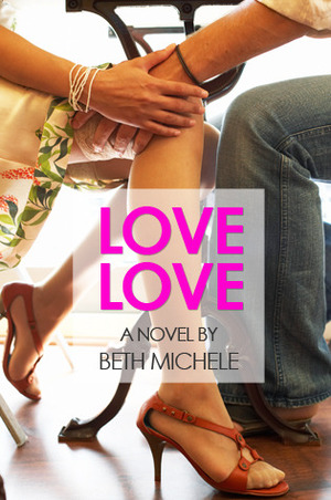 Love Love by Beth Michele