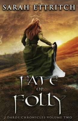 Fate or Folly by Sarah Ettritch