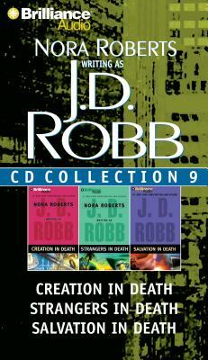 J. D. Robb CD Collection 9: Creation in Death, Strangers in Death, Salvation in Death by J.D. Robb