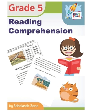 Reading Comprehension, Grade 5: Daily Reading Workbook for Classroom and Home, Reading Comprehension and Phonics Practice, School Level Activities by Scholastic Zone