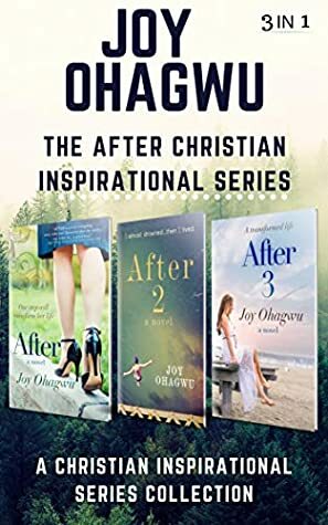 The After (Books 1-3) Christian Inspirational Series Collection by Joy Ohagwu