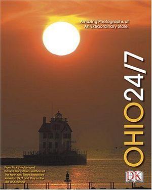 Ohio 24/7: 24 Hours, 7 Days : Extraordinary Images of One Week in Ohio by David Cohen, Rick Smolan