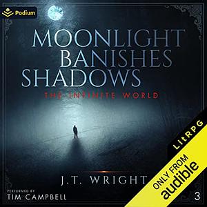 Moonlight Banishes Shadows by J.T. Wright