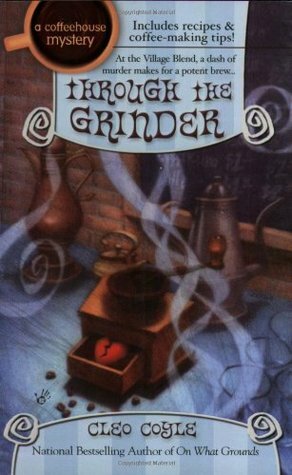 Through the Grinder by Cleo Coyle