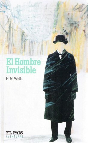 El hombre invisible by Julio Gómez de la Serna, H.G. Wells