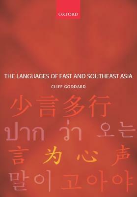 The Languages of East and Southeast Asia: An Introduction by Cliff Goddard