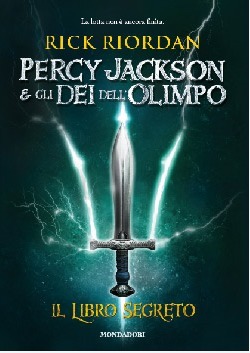 Percy Jackson & gli Dei dell'Olimpo: Il libro segreto by Rick Riordan, Manuela Salvi