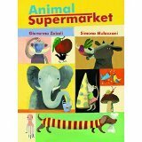 Animal Supermarket by Giovanna Zoboli, Simona Mulazanni