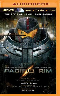 Pacific Rim: The Official Movie Novelization by Alexander Irvine