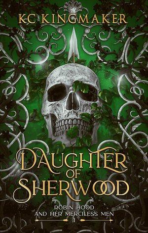 Daughter of Sherwood by KC Kingmaker