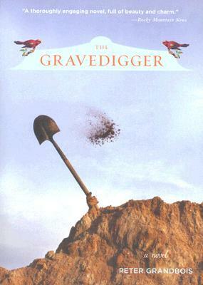 The Gravedigger by Peter Grandbois