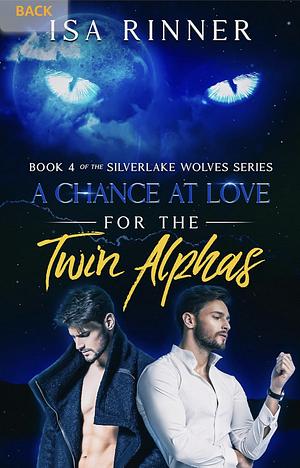 A Chance at Love for the Twin Alphas by Isa Rinner