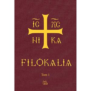 Filokalia: T. 1 by Szymon Hiżycki, Cezary Dobak, Tomasz Michał Gronowski, Wydawnictwo Benedyktynów Tyniec, Elżbieta Wiater, Beda Karol Kisiel